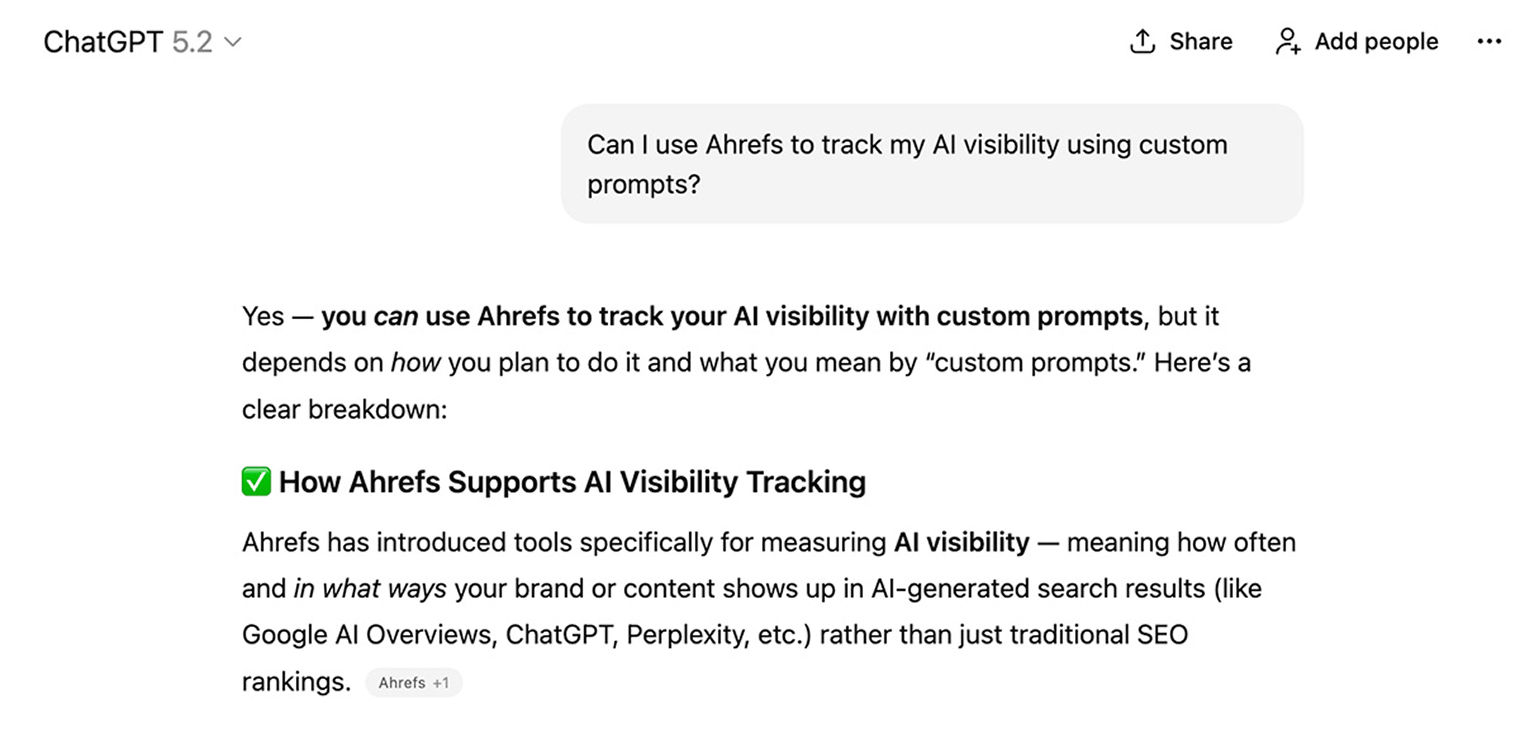 A ChatGPT answer to “Can I use Ahrefs to track my AI visibility using custom prompts?” opening with “Yes — you can use Ahrefs to track your AI visibility with custom prompts” and citing Ahrefs as a source.