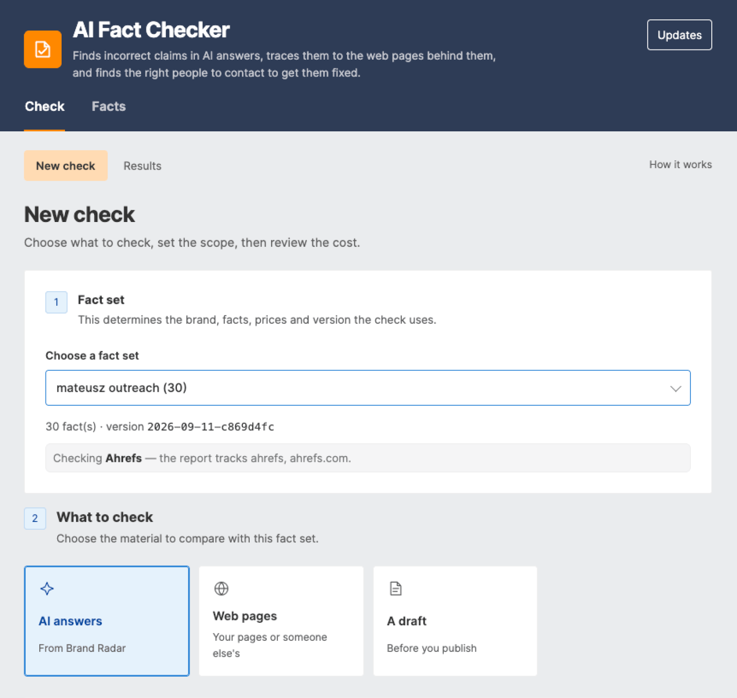 The AI Fact Checker app in Letaido, which finds incorrect claims in AI answers, traces them to the web pages behind them, and finds the right people to contact. Its New check form has two steps. First you choose a fact set, here one with 30 facts. Then you choose what to check: AI answers from Brand Radar, which is selected, web pages, or a draft.