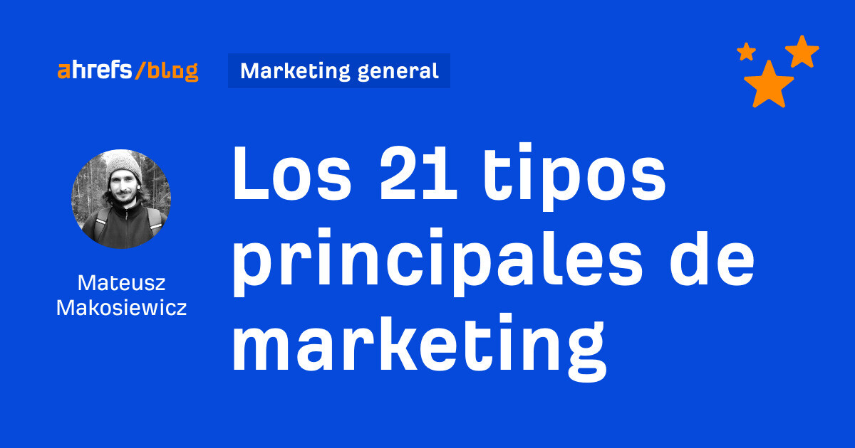 Los 21 Tipos Principales De Marketing