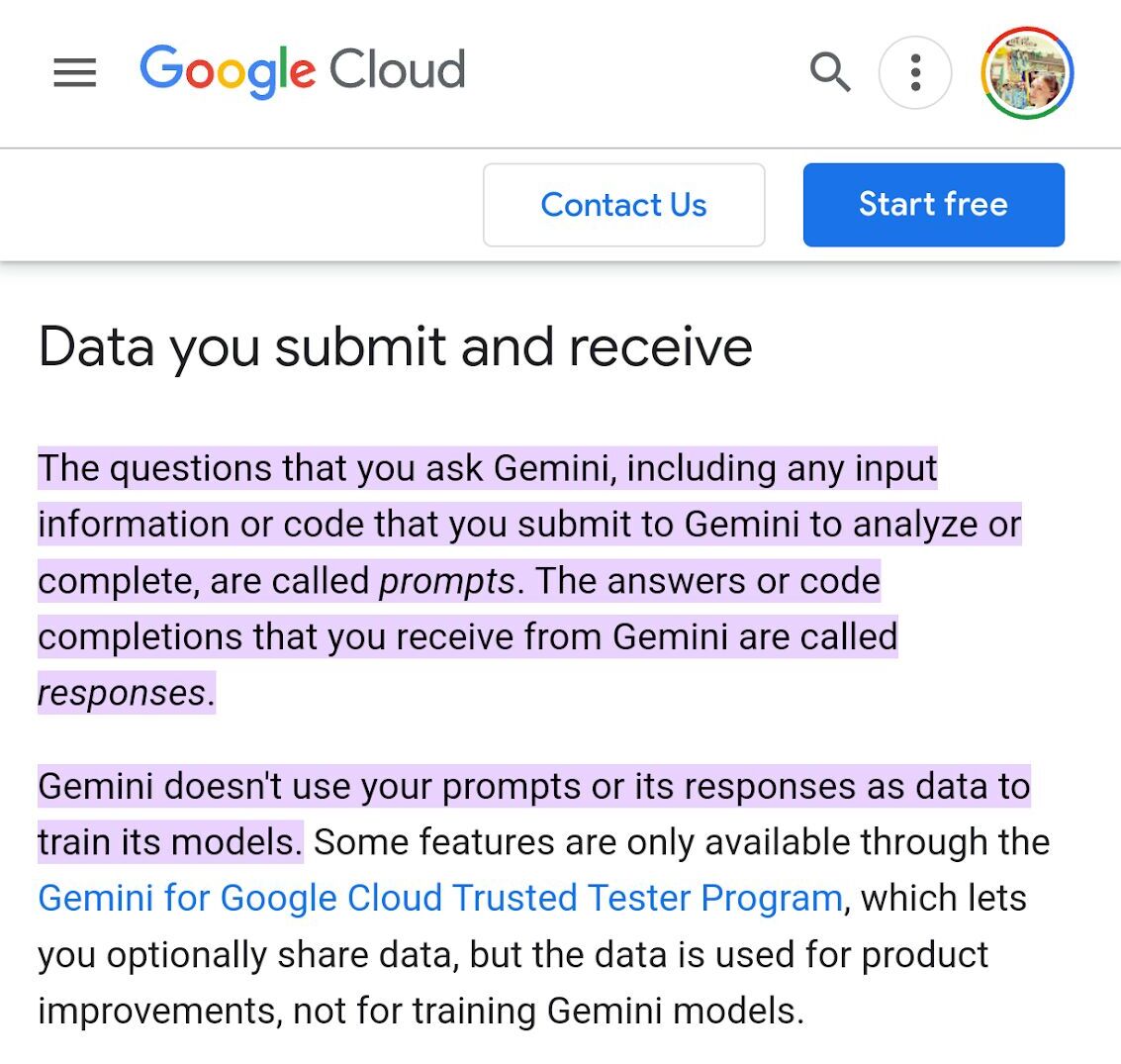 La sección «Datos que envías y recibes» de Google Cloud explica la gestión de datos para Gemini. Destaca que los mensajes enviados a Gemini no se utilizan para entrenar modelos a menos que se compartan explícitamente para mejorar el producto, y detalla la personalización del código y la validación de los resultados de Gemini.