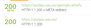 Captura de pantalla que muestra dos entradas de URL. La primera URL, https://andalu-seo.es/ejemplo-ahrefs, tiene un estado "200 META" e indica "HTTP/1.1 200 + META redirect". La segunda URL, https://andalu-seo.es/, tiene un estado "200" e indica "HTTP/1.1 200"