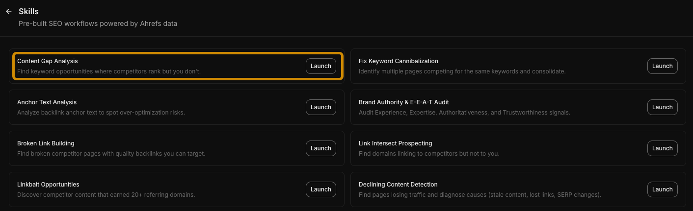 Un menú de "Skills" en Agent A que muestra flujos de trabajo SEO preconstruidos. Los mosaicos visibles incluyen "Content Gap Analysis", "Fix Keyword Cannibalization", "Anchor Text Analysis", "Broken Link Building" y "Link Intersect Prospecting", cada uno con un botón de "Launch".