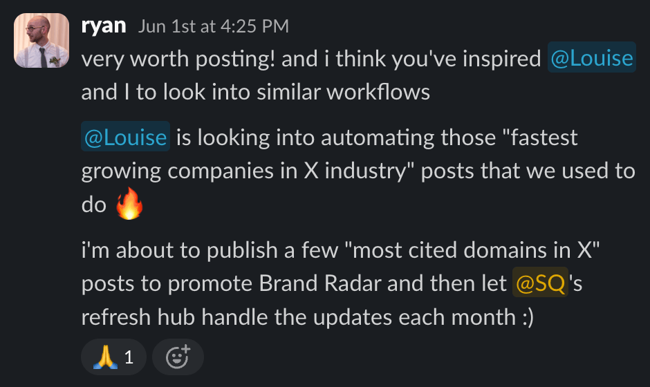Una respuesta de Slack de Ryan diciendo que el artículo vale la pena publicarlo y que lo inspiró a él y a Louise a investigar cómo automatizar sus propios artículos de "empresas de más rápido crecimiento" y "dominios más citado.