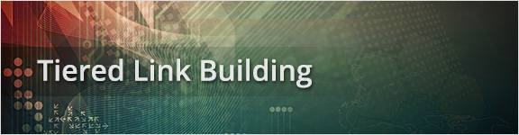 Creating a White Hat Tiered Link Building Plan