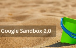 Google-Sandbox-2.0-What-You-Should-Know