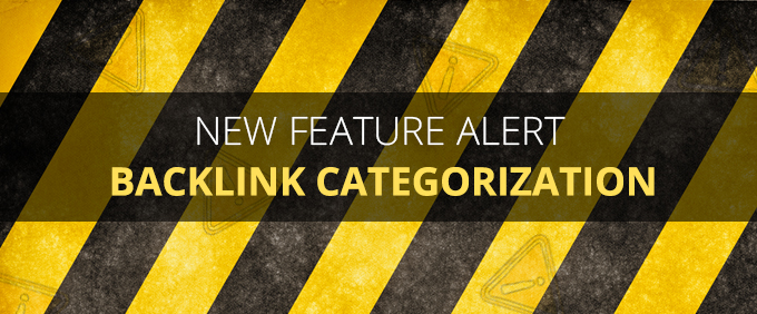 [New Feature Alert] Backlink Categorization (beta) Is Finally Here!