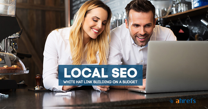 Local SEO: White Hat(ish) Link Building For Businesses On A Budget