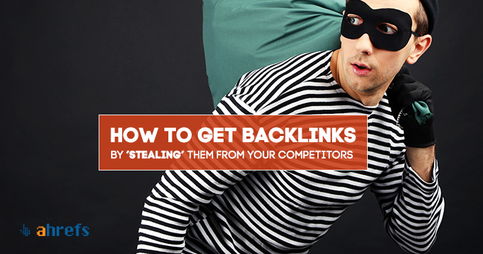 How Even SEO Noobs Can Steal (Copy) Backlinks from Top Competitors
