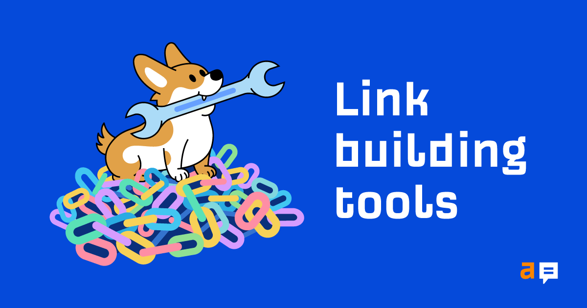 The Only 8 Link-Building Tools You Need (Free & Paid)