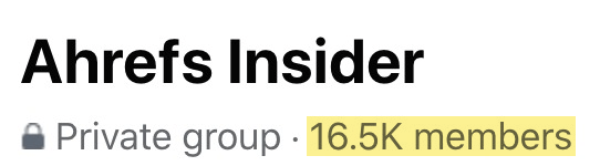 Ahrefs Insider FB group showing 16.5K members