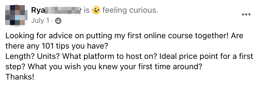 Group member's FB post asking for advice on putting together their first online course