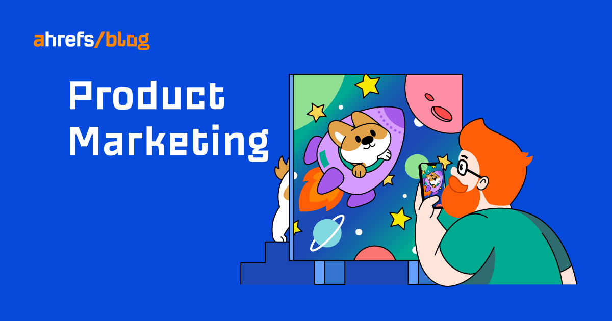 Product Marketing: What It Is & How It Works