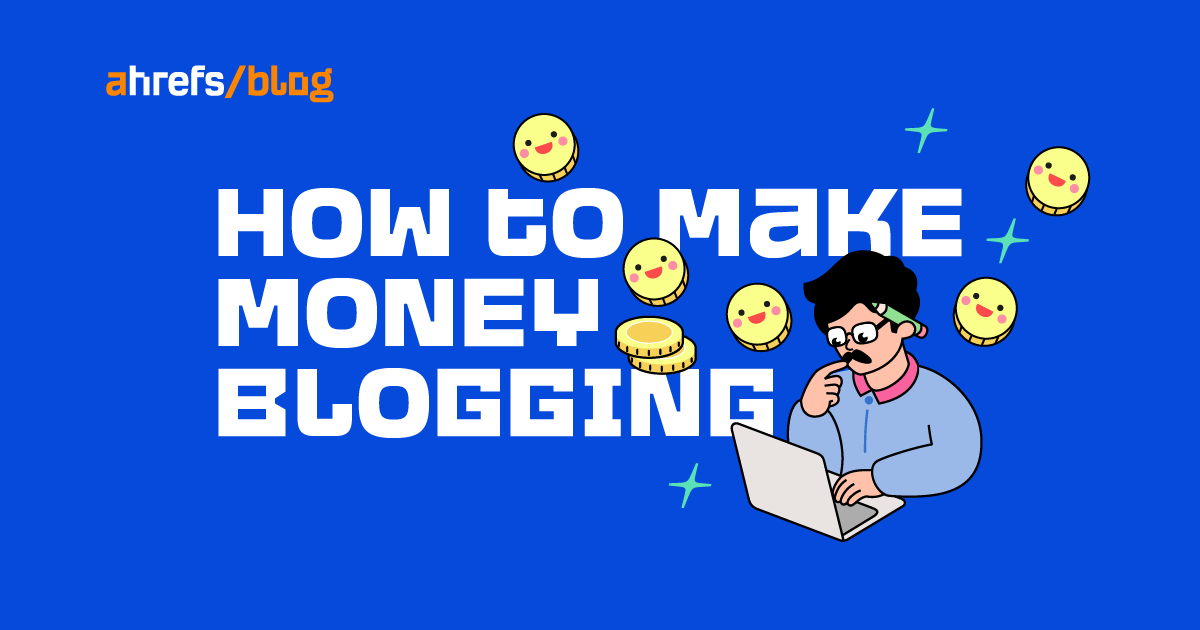 How to Make Money Blogging: A Simple (But Complete) Guide