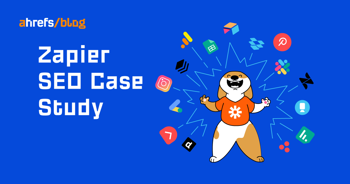 6 Things I Love About Zapier’s SEO Strategy: A Case Study