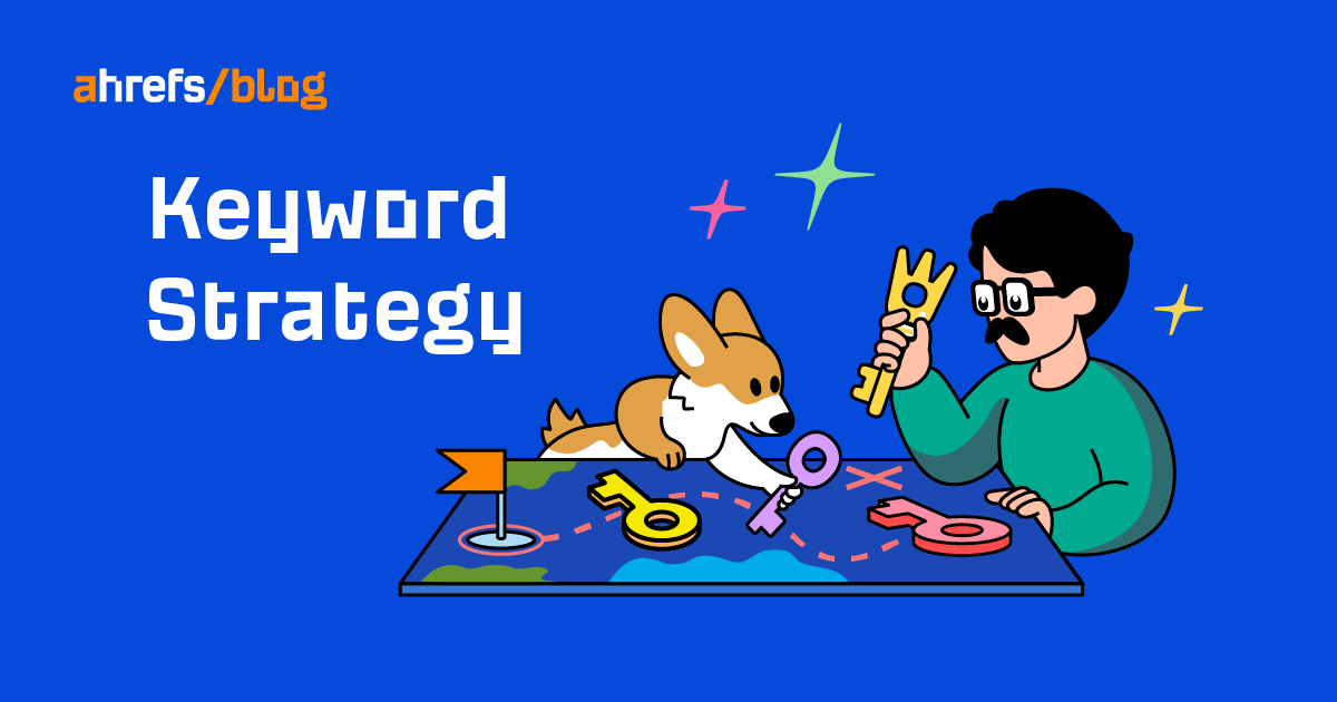 How to Build a Keyword Strategy [Free Template]