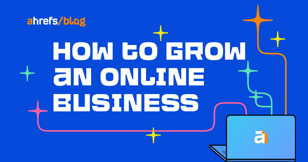 7 Simple Steps to Grow Your Online Business