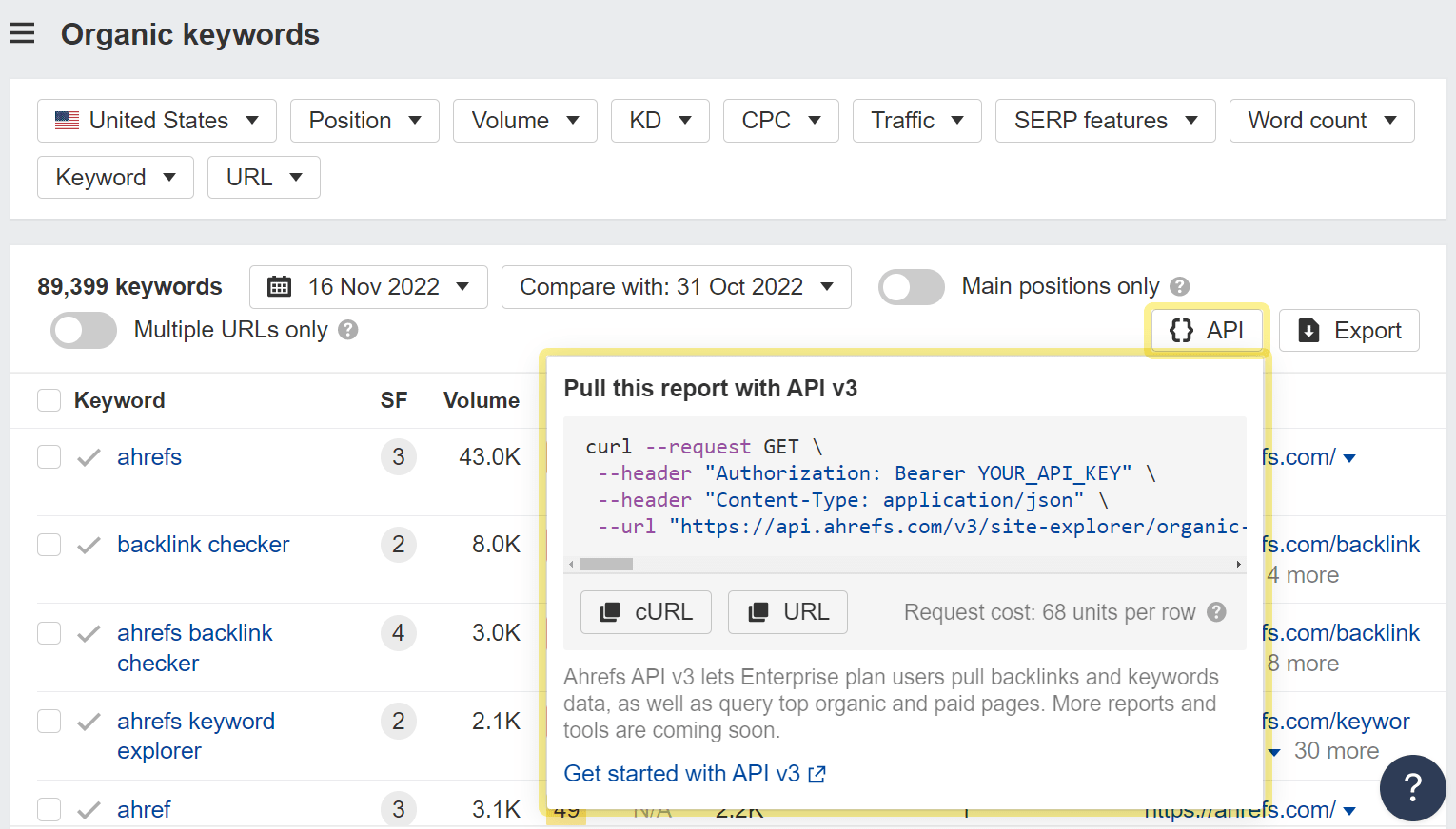 By clicking the API button you get the full curl response needed for an API request