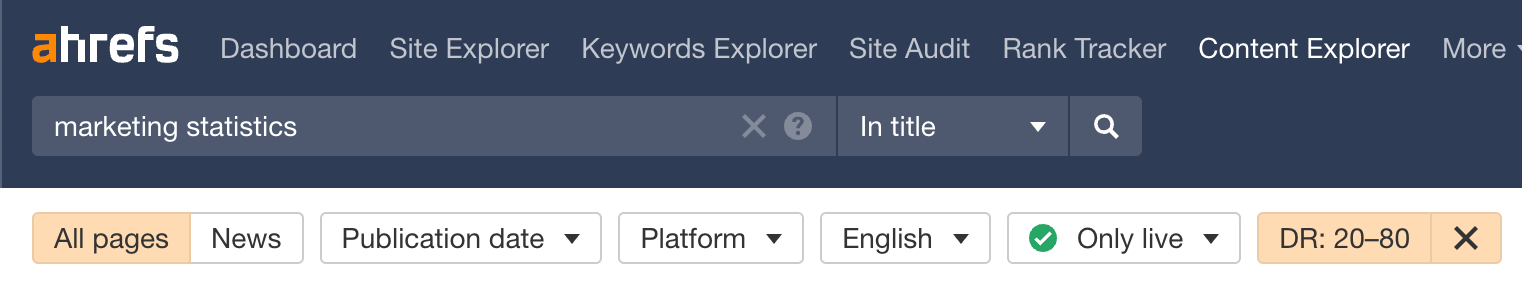 Filtering for live, English webpages on sites with a DR between 20 and 80, via Ahrefs' Content Explorer