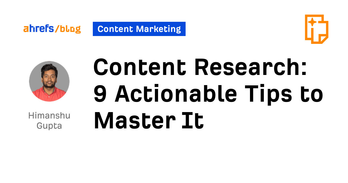 Content Research: 9 Actionable Tips to Master It