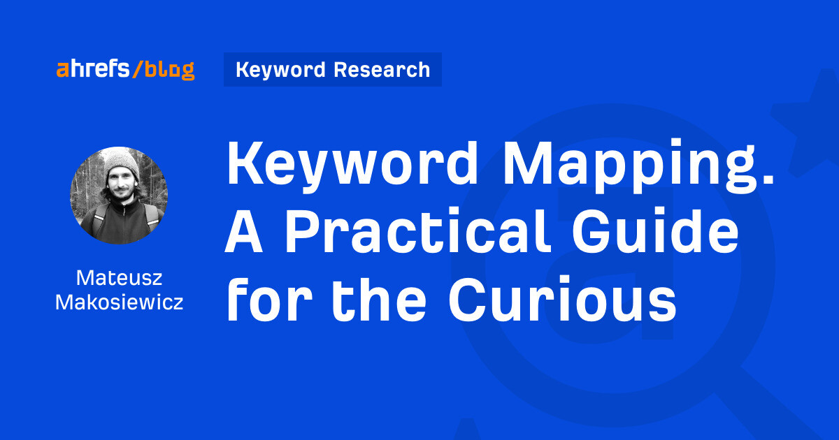 Keyword Mapping. A Practical Guide for the Curious