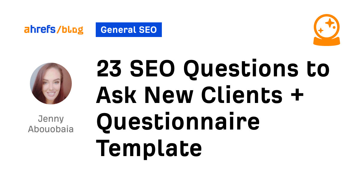 23 web optimization Inquiries to Ask New Purchasers + Questionnaire Template