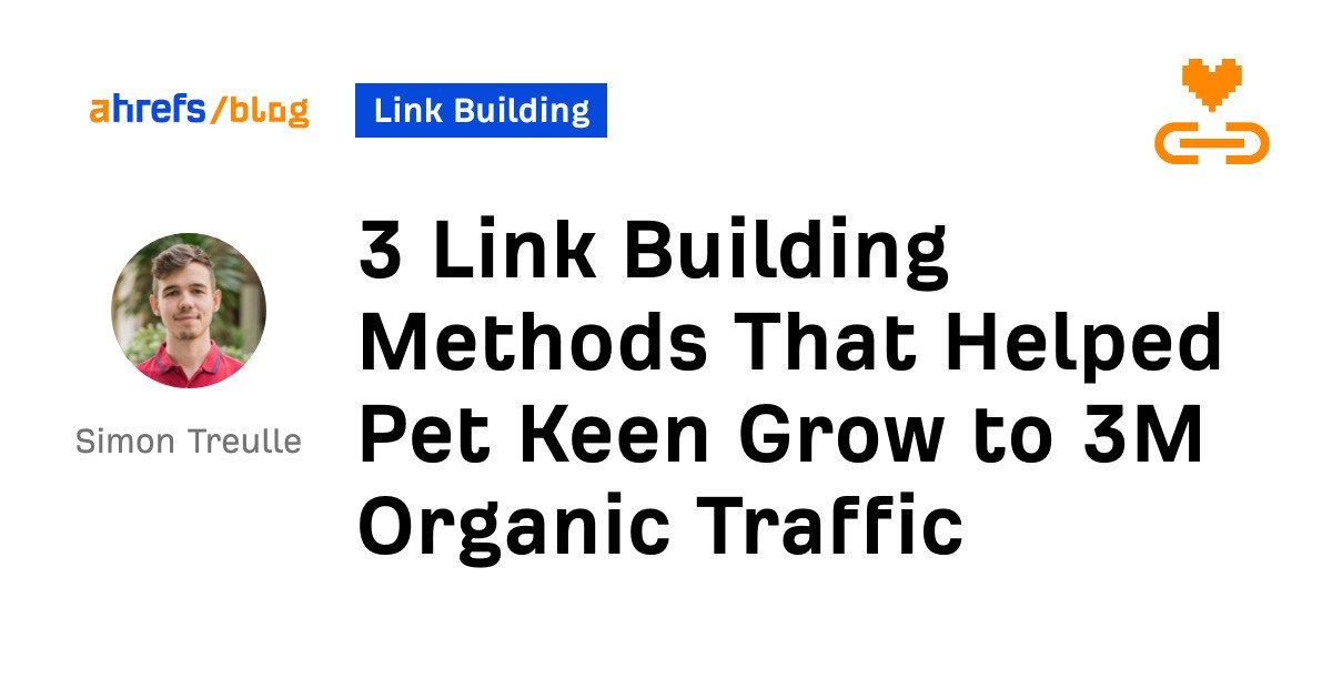 3 Link Building Methods That Helped Pet Keen Grow to 3M Organic Traffic