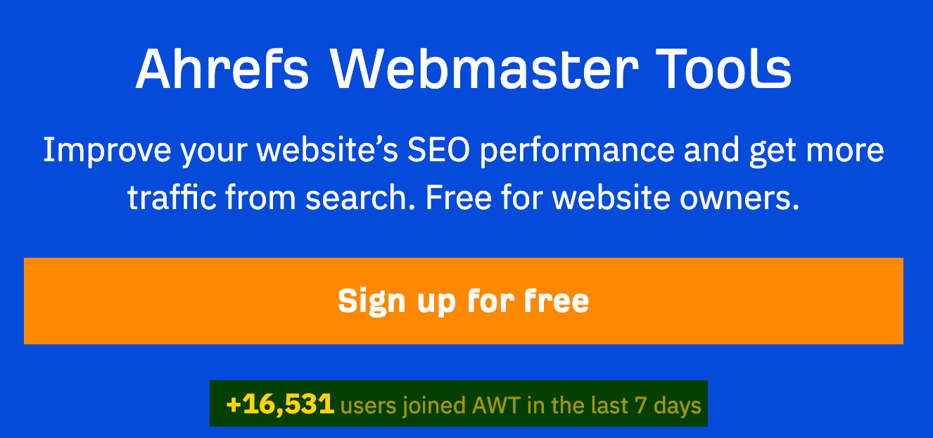 تعداد کاربرانی که در هفت روز گذشته برای Ahrefs Webmaster Tools ثبت نام کردند