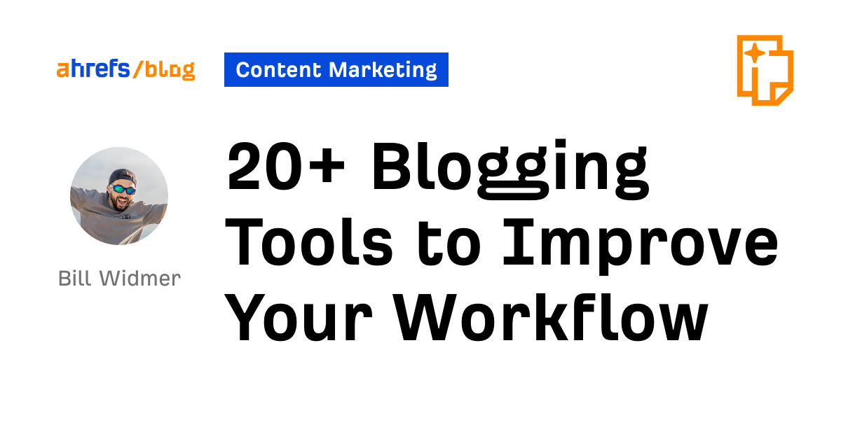 20+ Blogging Tools to Improve Your Workflow