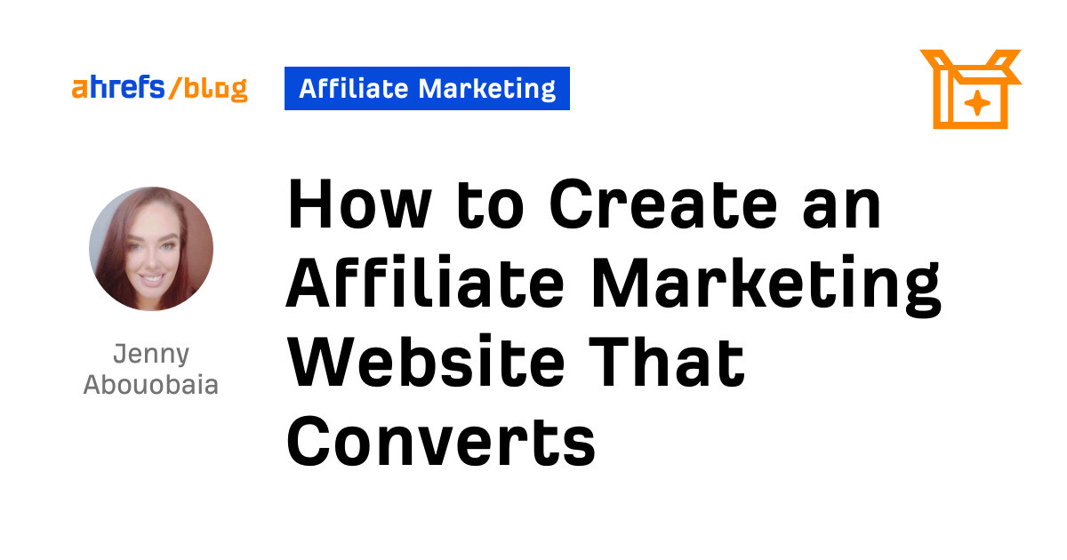 How to Create an Affiliate Marketing Website That Converts