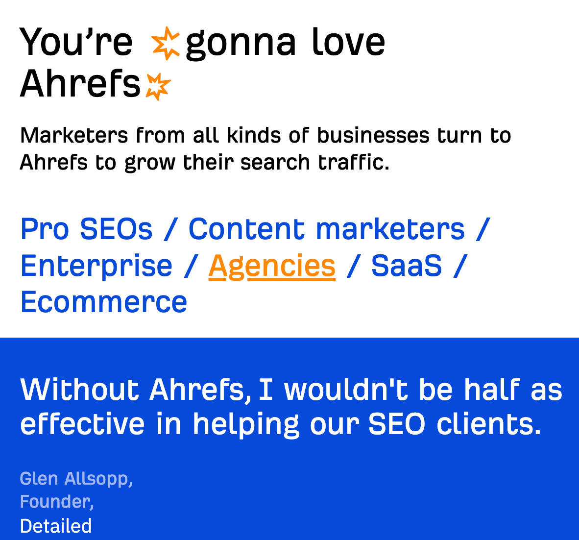 Testimonials from happy Ahrefs customers
