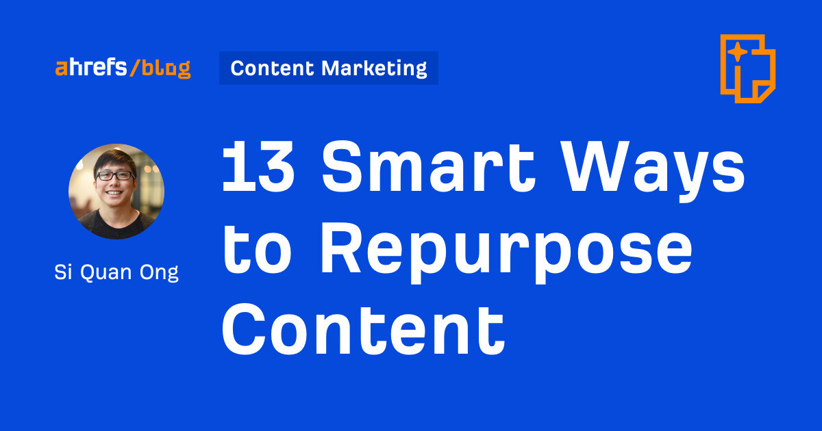 13 Smart Ways to Repurpose Content