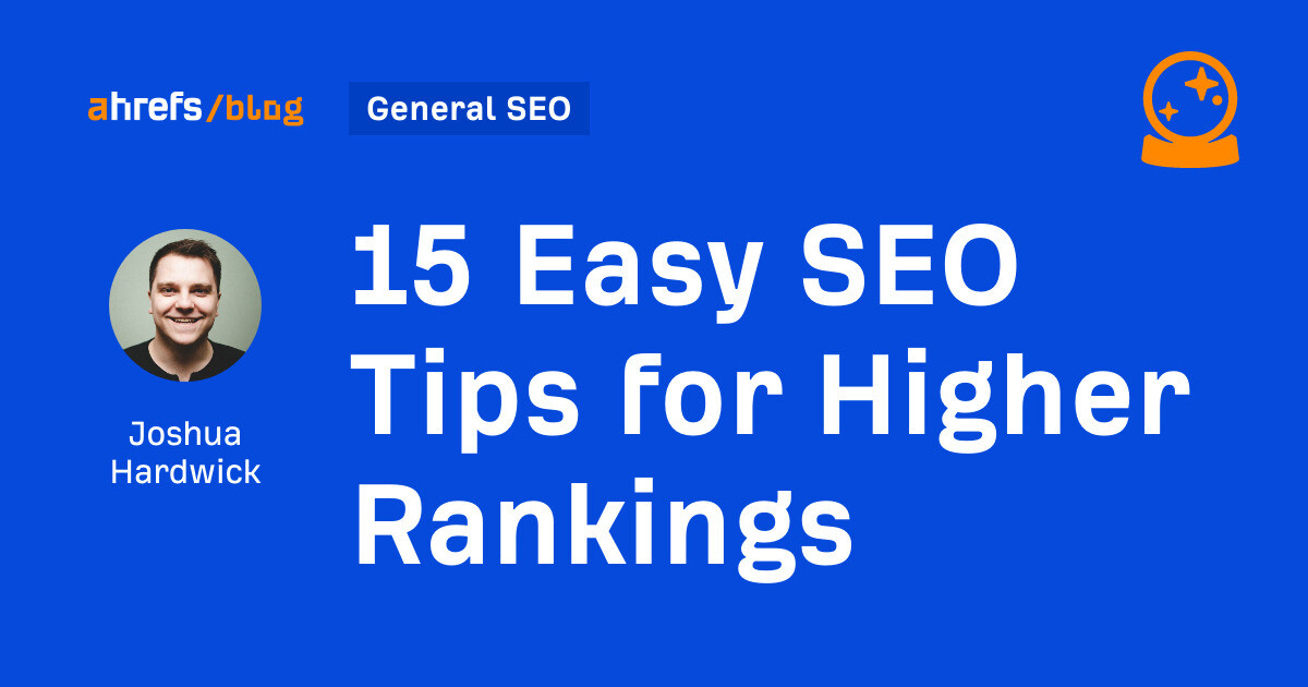 15 Easy SEO Tips for Higher Rankings