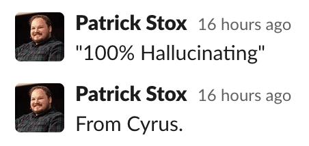 Patrick Stox通过Slack传达了Cyrus Shepard的消息，称ChatGPT是“100%幻觉”。
