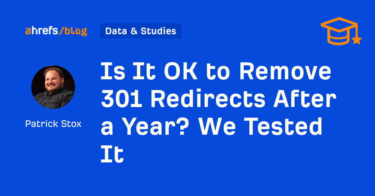 Is it okay to remove 301 redirects after a year?  We tested it