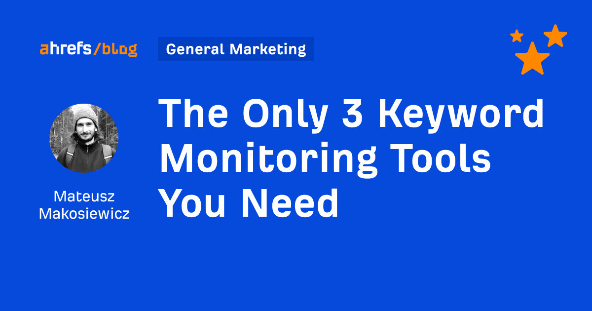 The Only 3 Keyword Monitoring Tools You Need