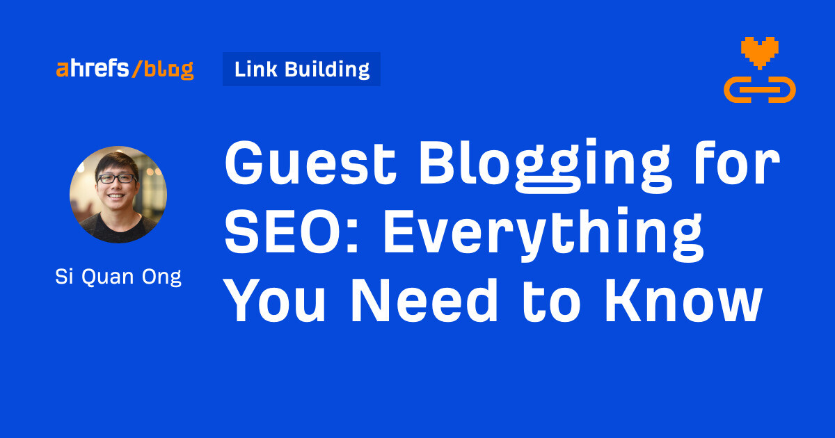 Guest Blogging for SEO: Everything You Need to Know