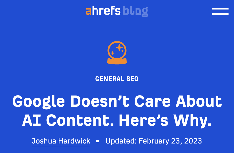 My post about how Google doesn't care about AI content, via the Ahrefs Blog
