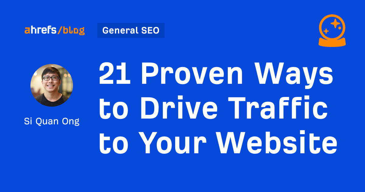 21 Proven Ways to Drive Traffic to Your Website