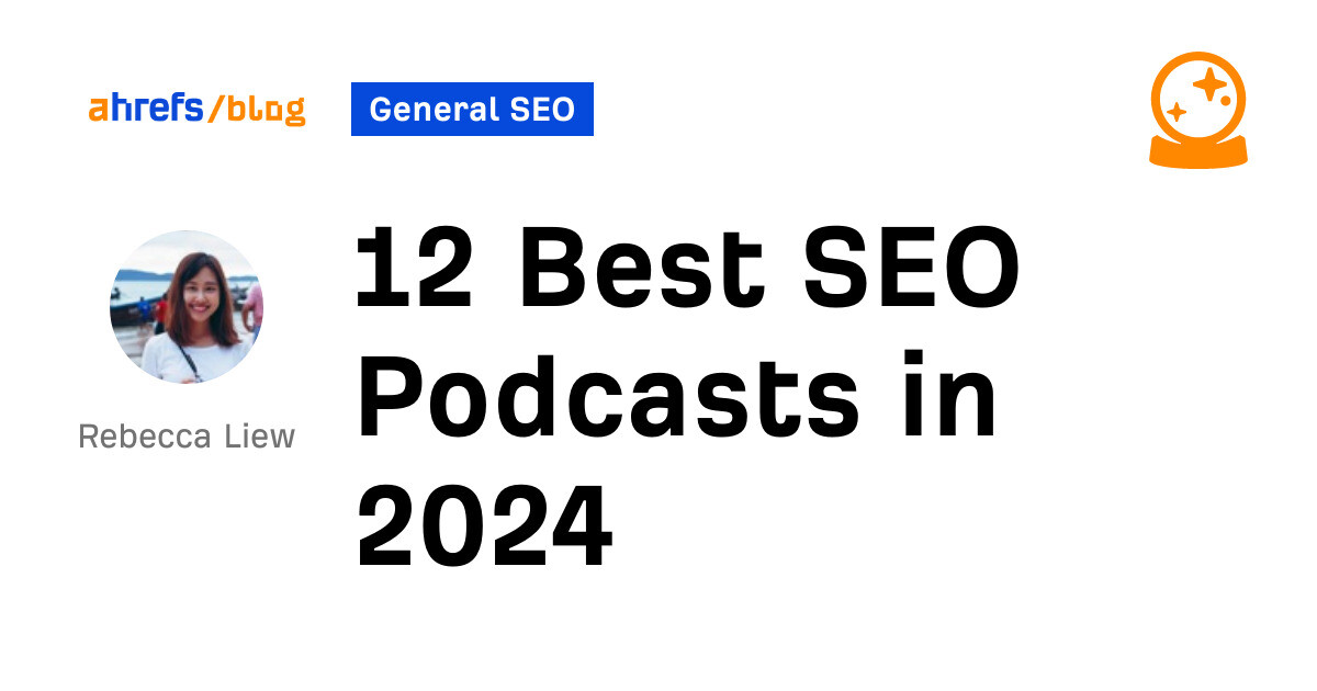 12-best-seo-podcasts-in-2024-by-rebecca-liew-general-seo.jpg