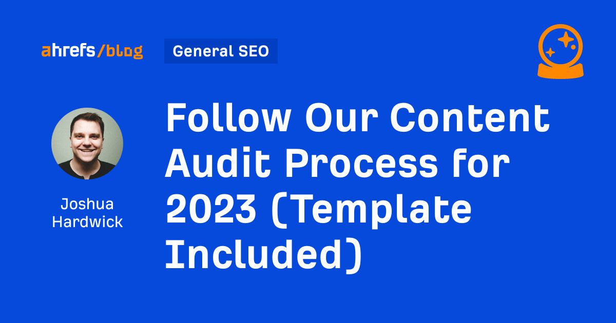 Comply with Our Content material Audit Course of for 2023 (Template Included)