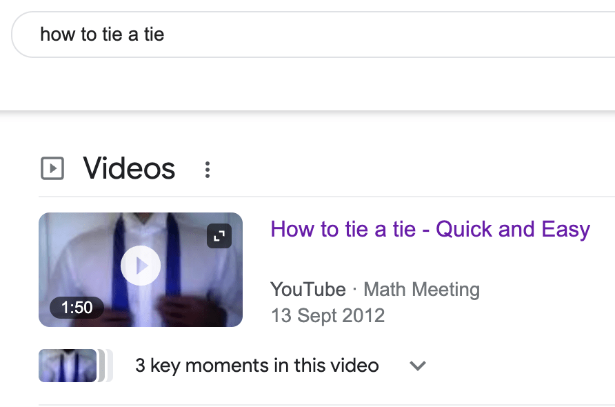 The video on how to tie a tie still ranks high on Google
