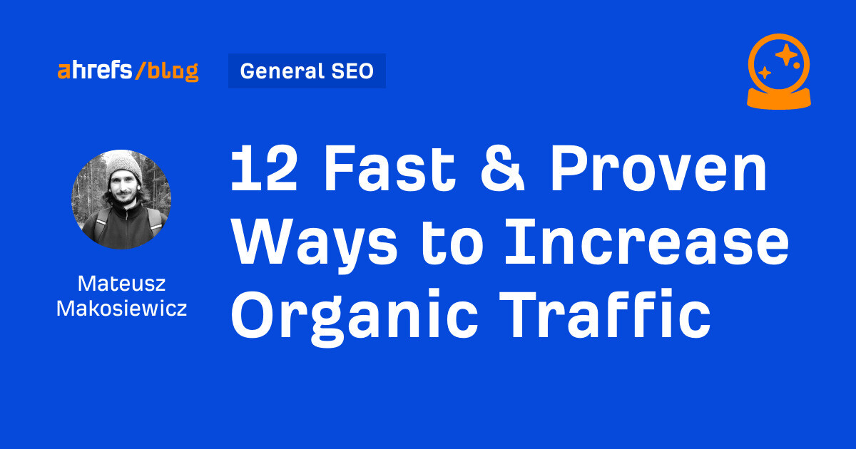 How to Increase Organic Traffic Fast: Proven Strategies