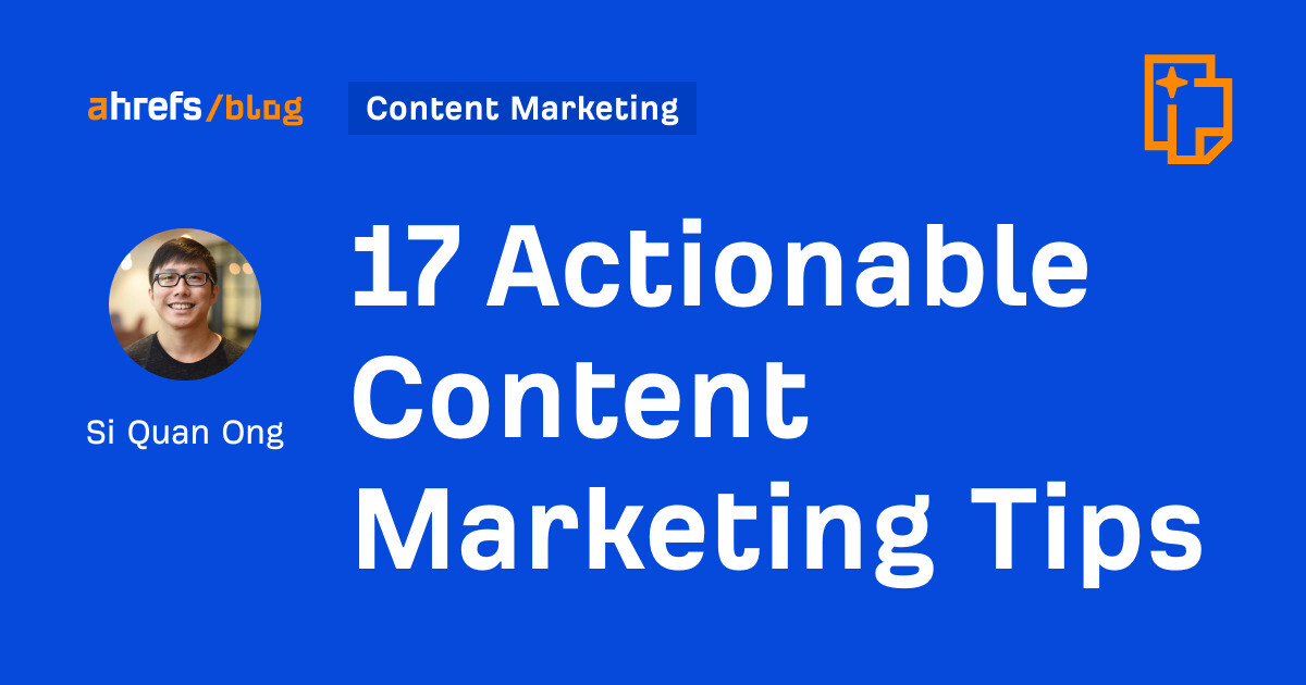 17 Actionable Content Marketing Tips