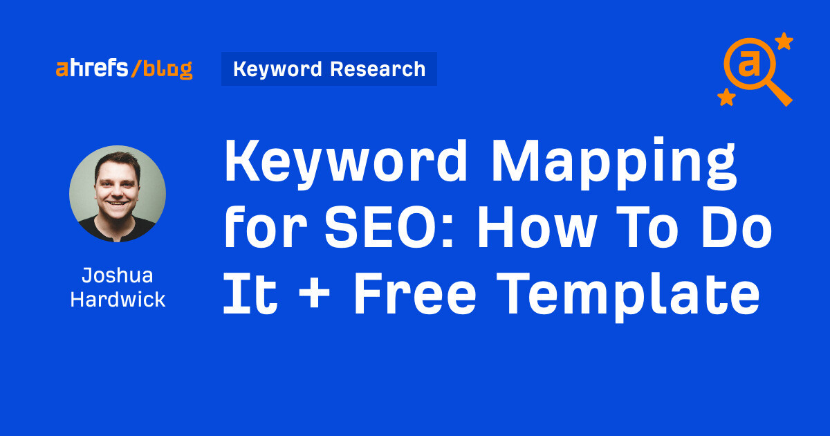 Keyword Mapping for SEO: How To Do It + Free Template