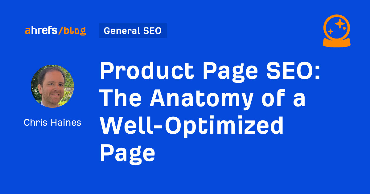 Product Page SEO: The Anatomy of a Well-Optimized Page