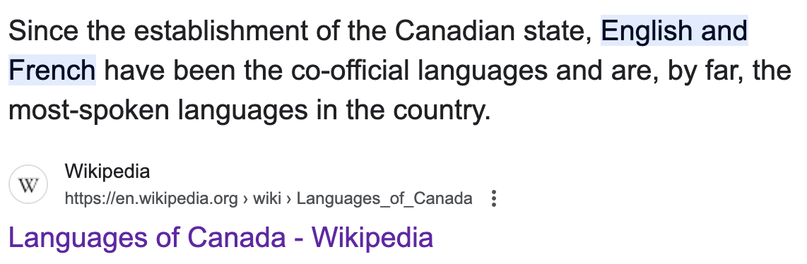 Wikipedia states that English and French are co-official languages of Canada
