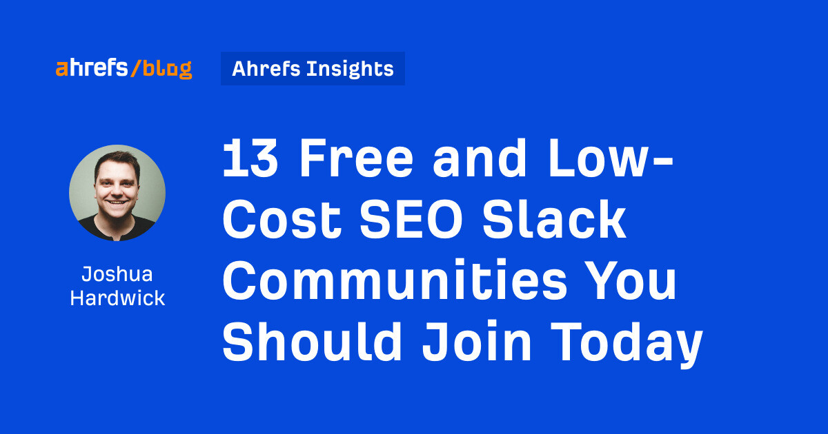 13 Free and Low-Cost SEO Slack Communities You Should Join Today