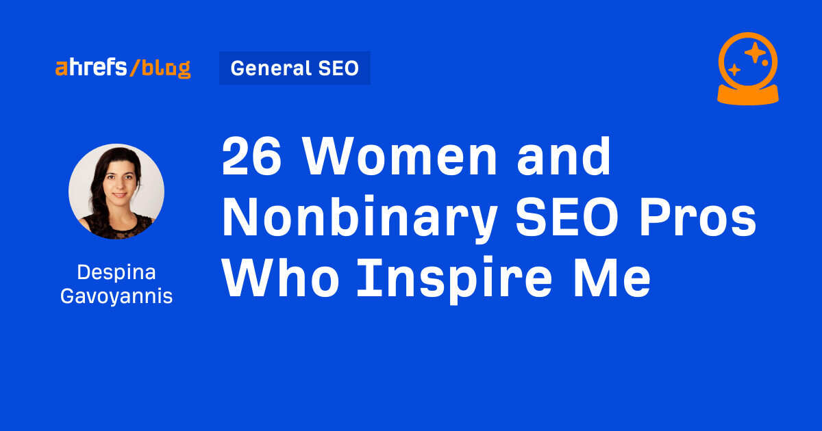 26 Women and Nonbinary SEO Pros Who Inspire Me