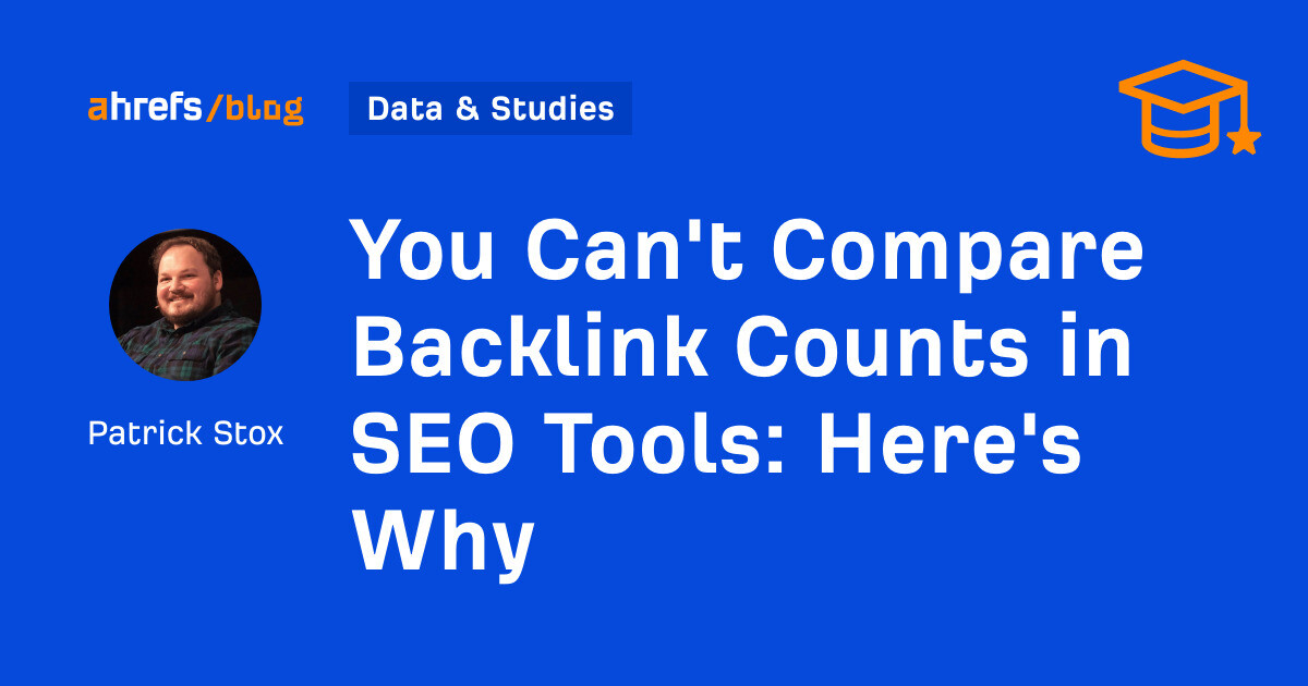 You Can’t Compare Backlink Counts in SEO Tools: Here’s Why