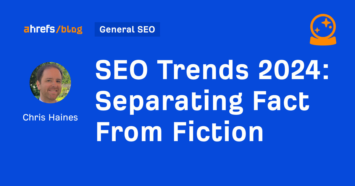 SEO Trends 2024: Separating Fact From Fiction